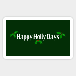 Happy Holly Days Sticker